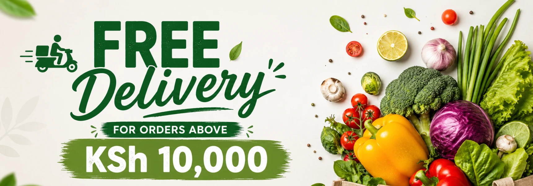 Free Delivery  For orders Above Ksh 10,000